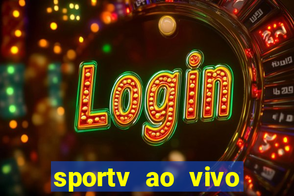 sportv ao vivo mega canais